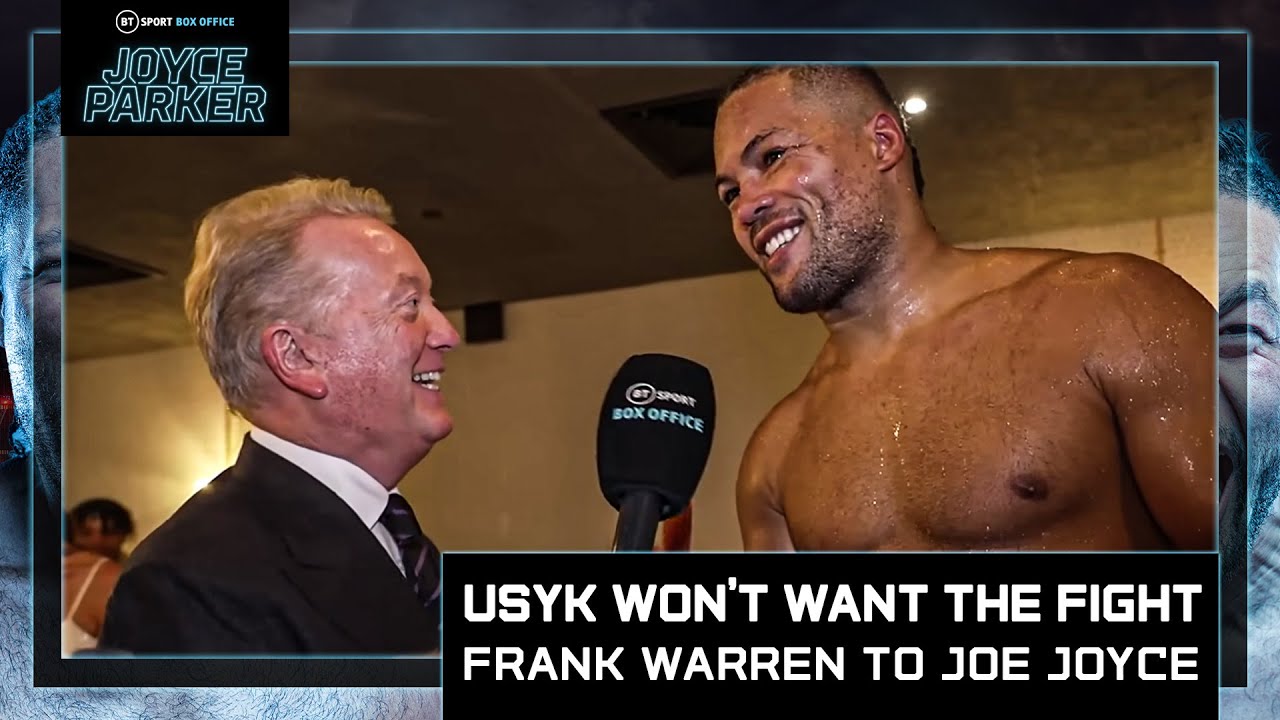 "I don't think Usyk will want to fight you" Frank Warren and Joe Joyce immediately after his fight