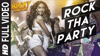 ROCK THA PARTY Full Video Song | ROCKY HANDSOME | John Abraham,| BOMBAY ROCKERS