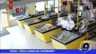 Foggia  | Presa la banda del supermarket