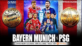 Cúp C1 Champions League | Trực tiếp Bayern Munich - PSG (3h00 ngày 9/3) FPT Play | NHẬN ĐỊNH BÓNG ĐÁ