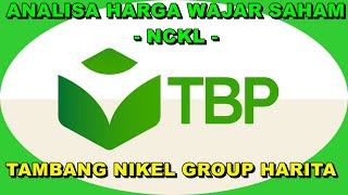 Analisa Harga wajar saham NCKL - Emiten tambang nikel Group Harita