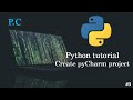Python tutorial  #3 - Create pyCharm project and run python code