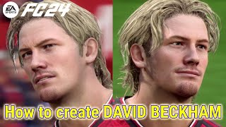 【FC24 PS4 PS5】How to create DAVID BECKHAM！