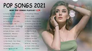 Top 40 English Song 🍈 New Songs 2021 ( Latest English Songs 2021 ) 🍈 Pop Hits 2021 New Song