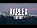 Ant wan - Kärlek (lyrics)