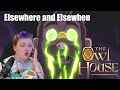 Elsewhere and Elsewhen~ The Owl House REACTION!!!! Season 2 Ep 12