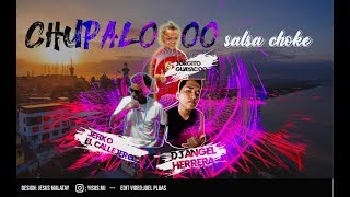 Chupalo  Salsa Choke - Jorgito Guayaco Ft. Jefiko El Callejero X Dj Angel Herrera ( Oficial Video )