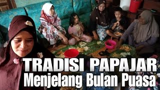 Tradisi PAPAJAR menjelang bulan puasa 1445 hijriyah@yanyanbriyanchannel