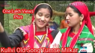 Himachali kullvi  song 2008 Tumse Milkar Singer -Sweer Thakur \u0026 Neeru Chandni Music Shiv Ram Thakur