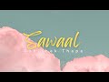 Sawaal - Abhishek Thapa [ Official lyrical video ]