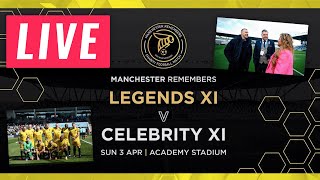 Watch LIVE: Manchester Remembers: Legends v Celebrities