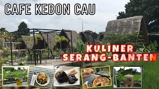 CAFE KEBON CAU | KULINER SERANG-BANTEN