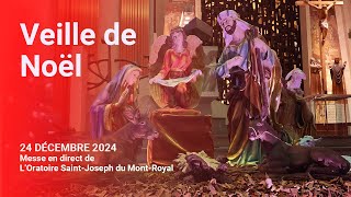 Messe du 24 décembre 2024 en direct de l'Oratoire Saint-Joseph