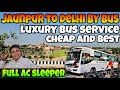 Jaunpur to delhi by bus || Bus journey || Ticket price || Complete details