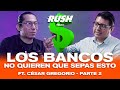 Secretos que los BANCOS no quieren que SEPAS Ft. César Gregorio