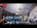 Suzuki Swift  (2004–2010) Dome light removal