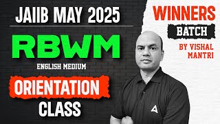 🎯 JAIIB May 2025 | Winners Batch RBWM Orientation Class | By Vishal Mantri | English Medium