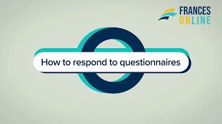 Frances Online: How to respond to questionnaires