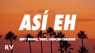 Miky Woodz x Tainy x Chencho Corleone x Darell - Así Eh (Remix) (Letra/Lyrics)