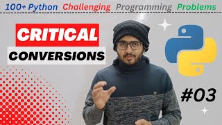Critical Conversions in Problem Solving| 100+ Python challenging programming problems in Marathi #03