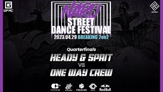 2023 NARU BREAKING BATTLE 2ON2 [ Quarterfinals ] HEADY \u0026 SPRIT VS ONE WAY CREW