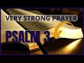 PSALM 3 STRONG AND POWERFUL PRAYER TO DRIVE OUT ENVY PLAGUES AND CURSES #message #blessing