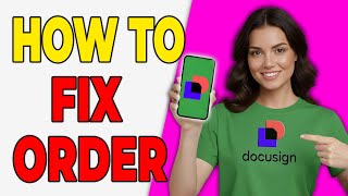 How To Fix DocuSign Signing Order Issues [Quick Setup 2026]