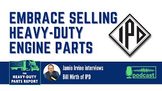 Why Parts Distributors Should Embrace Selling Heavy-Duty Engine Parts