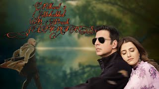 Filhaal 2 Mohabbat-B Praak Lyrics Song | Akshay Kumar Ft Nupur Sanon #filhaal2mohabbat#foryou