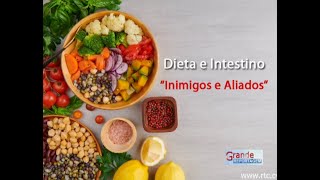 Grande Reportagem: Dieta e Intestino \