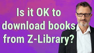 Is it OK to download books from Z-Library?