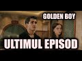 GOLDEN BOY - ULTIMUL EPISOD! SERIALUL AJUNGE LA FINAL - VA URMA UN NOU SEZON? PARTEA I (EP. 7)