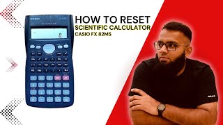 How to Reset Your Casio FX-82MS Calculator