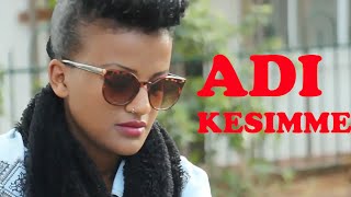 Adi Belete - Kesimme New Ethiopian Music 2015