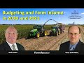 Budgeting and Farm Income for 2020 and 2021 (Updated)