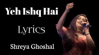 Yeh Ishq Hai full song | Lyrics | Shreya Ghoshal | Jab We Met
