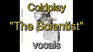 04 - Coldplay - A Rush Of Blood To The Head - The Scientist - vocals