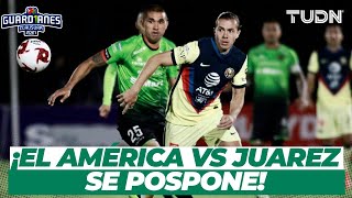 🚨¡ÚLTIMO MOMENTO! 🚨 América vs Juarez no se jugará por rebrote de Covid-19 | TUDN