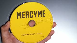 Opening: Always Only Jesus - MercyMe CD!