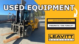 USED 2019 HYUNDAI 80D-9 PNEUMATIC TIRE FORKLIFT | LEAVITT MACHINERY USED EQUIPMENT