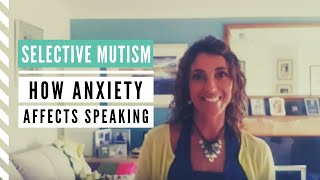 Why Selective Mutism STOPS Your Child From Speaking (Therapist Explains)