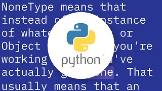 Why do I get AttributeError: 'NoneType' object has no attribute 'something'?