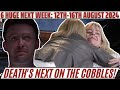 6 Huge Coronation street spoilers next week from 12th to 16th August 2024 |Death next in the cobbles