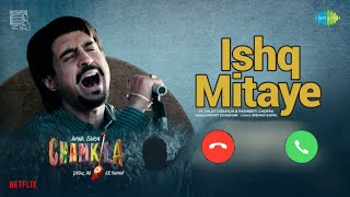 Ishq Mitaye | Song | Ringtone | Mohit Chauhan