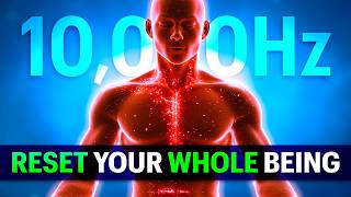 WARNING ✋ This 10,000Hz + 285Hz 528Hz 852Hz COMPLETELY HEALS Your Whole BODY MIND SPIRIT