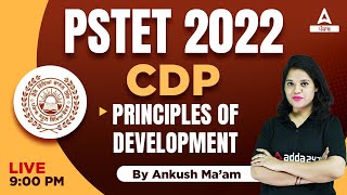 Principles of development| CDP Classes For Punjab PSTET 2022 | By Ankush Mam