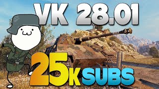 VK 28.01: A honest fun tank \u0026 25k - World of Tanks