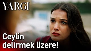 Yargı 52. Bölüm - Ceylin Delirmek Üzere!