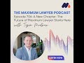 A New Chapter: The Future of Maximum Lawyer Starts Here