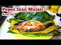 PEPES IKAN MUJAIR YANG MUDAH DAN ENAK